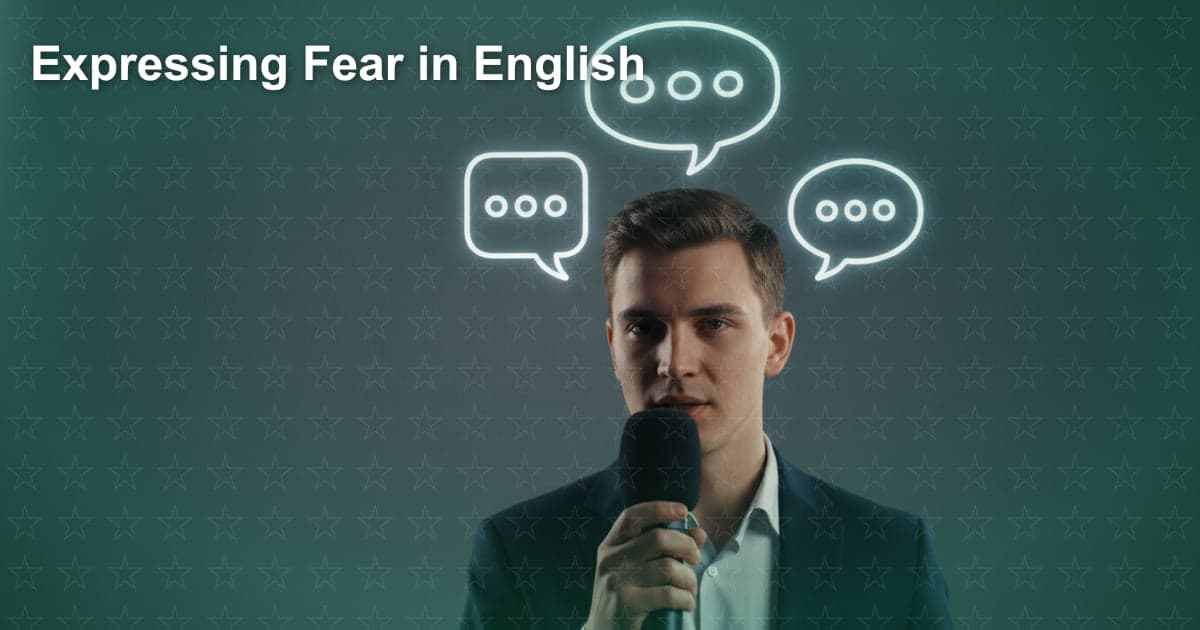 Cách Nói "Tôi Sợ" Bằng Tiếng Anh: Biến Nỗi Sợ Thành Lời Thoại Tự Tin