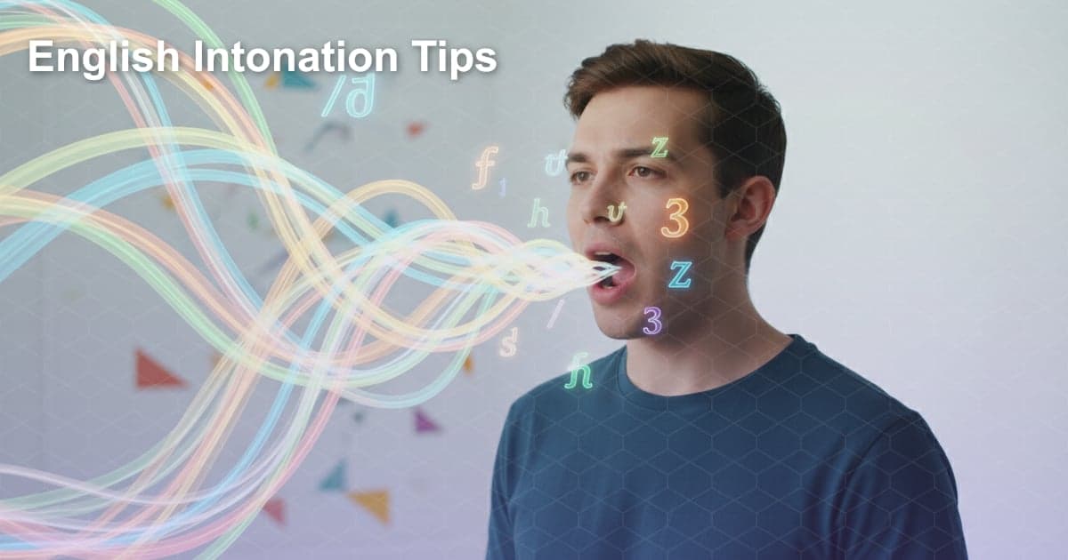 Ngữ điệu tiếng Anh: Bí quyết nói hay như người bản xứ